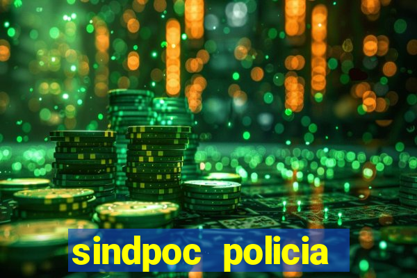 sindpoc policia civil bahia